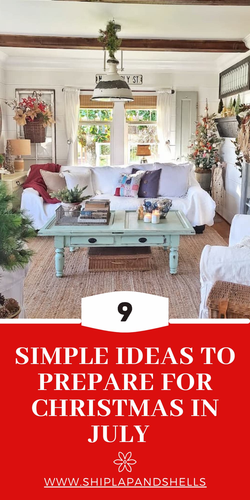 9 Simple Ideas to Start Preparing for Christmas in July - Shiplap and Shells