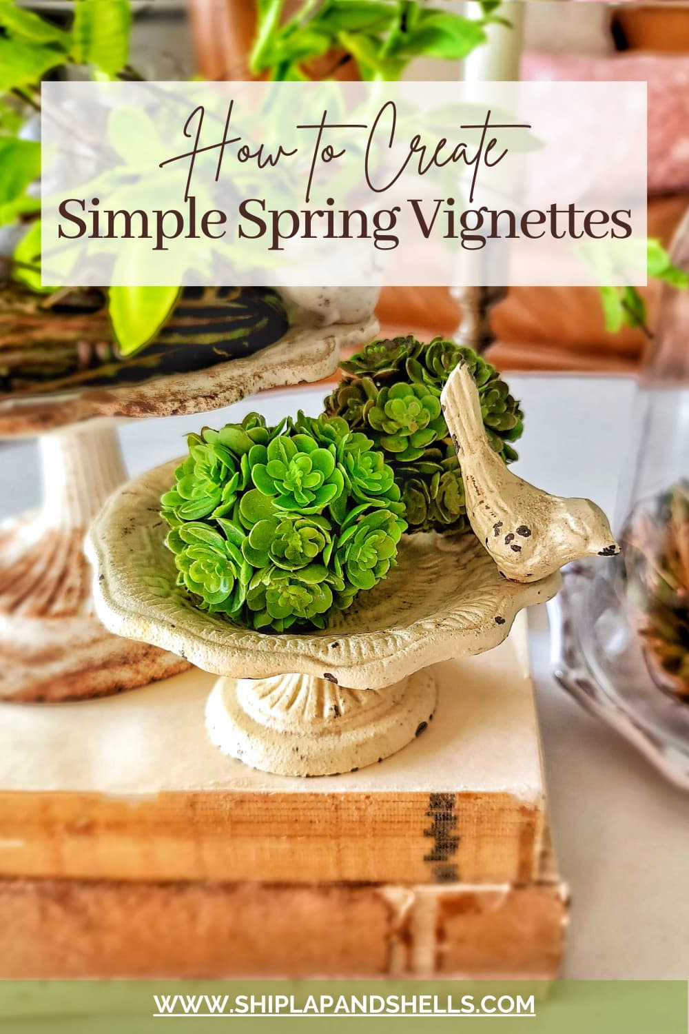 Celebrate Spring By Creating Simple Spring Home Decor